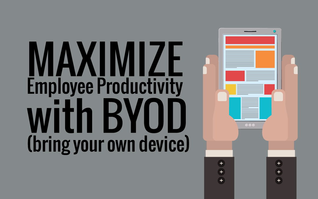 Maximize Employee Productivity with BYOD (Bring Your Own Devices)