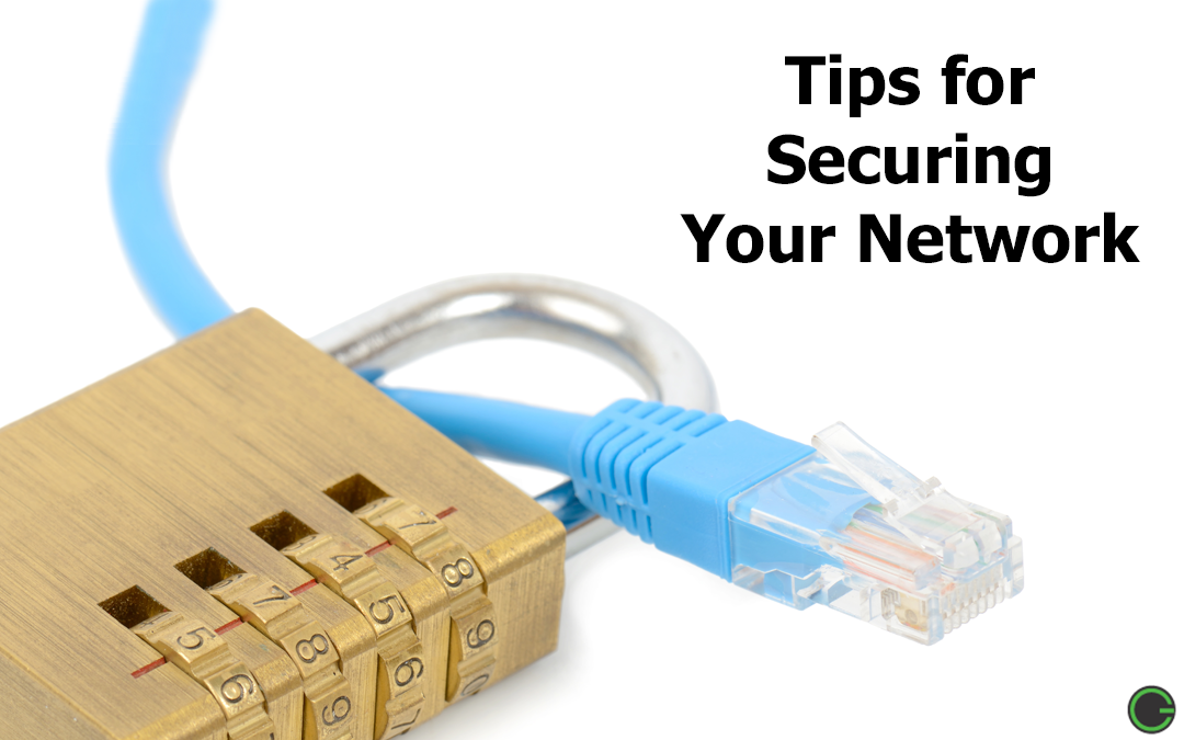 Tips for Securing Your Network